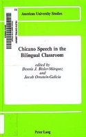 Chicano Speech in the Bilingual Classroom