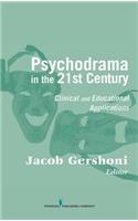 Psychodrama in the 21st Century