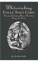 Whitewashing Uncle Tom's Cabin