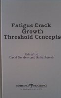 Fatigue Crack Growth Threshold Concepts