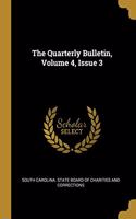 The Quarterly Bulletin, Volume 4, Issue 3