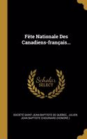 Fête Nationale Des Canadiens-français...