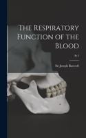 Respiratory Function of the Blood; Pt 2