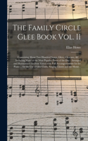 Family Circle Glee Book Vol. II