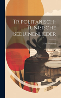 Tripolitanisch-tunisische Beduinenlieder