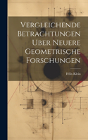 Vergleichende Betrachtungen Uber Neuere Geometrische Forschungen