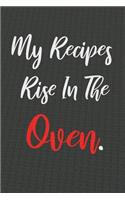My Recipes Rise In The Oven