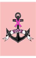 Hope Anchor: Breast Cancer Awareness Powder Pink Anchor and Ribbon College Ruled Lined Writing Journal, Notebook, Composition Book, Planner or Diary for Breast C