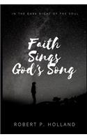 Faith Sings God's Song