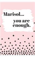 Marisol You are Enough