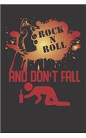 Rock ´n Roll and dont Fall Notebook: Rock ´n Roll and dont Fall Notebook gift Journal 6 x 9 120 pages