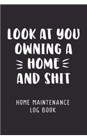 Look At You Owning A Home And Shit