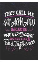 They Call Me Mamaw Because Partner In Crime Sounds Like A Bad Influence