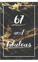 67 And Fabulous