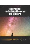 Study Guide Student Workbook for The Big Dark