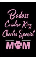 Badass Cavalier King Charles Spaniel Mom