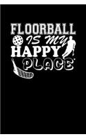 Floorball Is My Happy Place