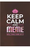 Keep Calm and Meme Will Take Care of It: Family Grandma Women Mom Memory Journal Blank Lined Note Book Mother's Day Holiday Gift