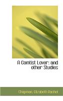 A Comtist Lover: And Other Studies