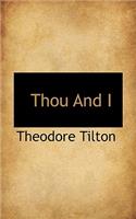 Thou and I