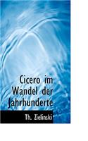 Cicero Im Wandel Der Jahrhunderte