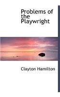 Problems of the Playwright