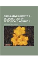 Cumulative Index to a Selected List of Periodicals Volume 1: (English)