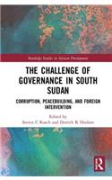 The Challenge of Governance in South Sudan