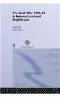 The Gulf War 1990-91 in International and English Law
