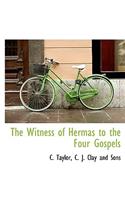 The Witness of Hermas to the Four Gospels