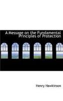 A Message on the Fundamental Principles of Protection