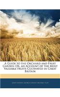 A Guide to the Orchard and Fruit Garden