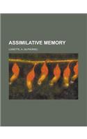 Assimilative Memory