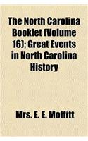 The North Carolina Booklet (Volume 16); Great Events in North Carolina History