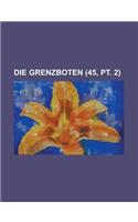 Die Grenzboten (45, PT. 2): (English)