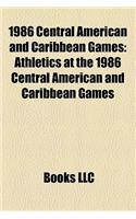 1986 Central American and Caribbean Games: Athletics at the 1986 Central American and Caribbean Games(English)