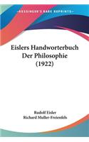 Eislers Handworterbuch Der Philosophie (1922)