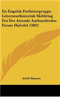 En Engelsk Forfattergruppe Litteraturhistorisk Skildring Fra Det Attende Aarhundredes Forste Halvdel (1892)