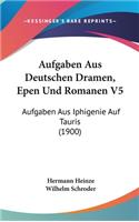 Aufgaben Aus Deutschen Dramen, Epen Und Romanen V5