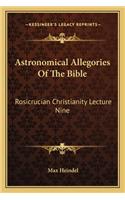 Astronomical Allegories of the Bible: Rosicrucian Christianity Lecture Nine