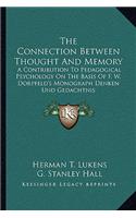 Connection Between Thought and Memory: A Contribution to Pedagogical Psychology on the Basis of F. W. Dorpfeld's Monograph Denken Und Gedachtnis