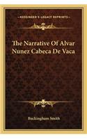 Narrative of Alvar Nunez Cabeca de Vaca