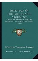 Essentials Of Exposition And Argument: A Manual For High Schools, Academies, And Debating Clubs (1911)(English)