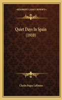 Quiet Days In Spain (1910)