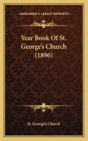Year Book Of St. George's Church (1896)
