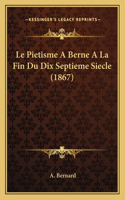 Pietisme A Berne A La Fin Du Dix Septieme Siecle (1867)