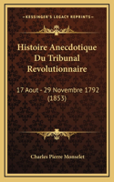 Histoire Anecdotique Du Tribunal Revolutionnaire
