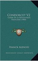 Condorcet V2: Guide De La Revolution Francaise (1904)(French)