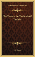 Vampire Or The Bride Of The Isles