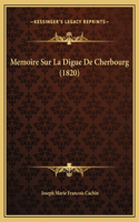 Memoire Sur La Digue De Cherbourg (1820)